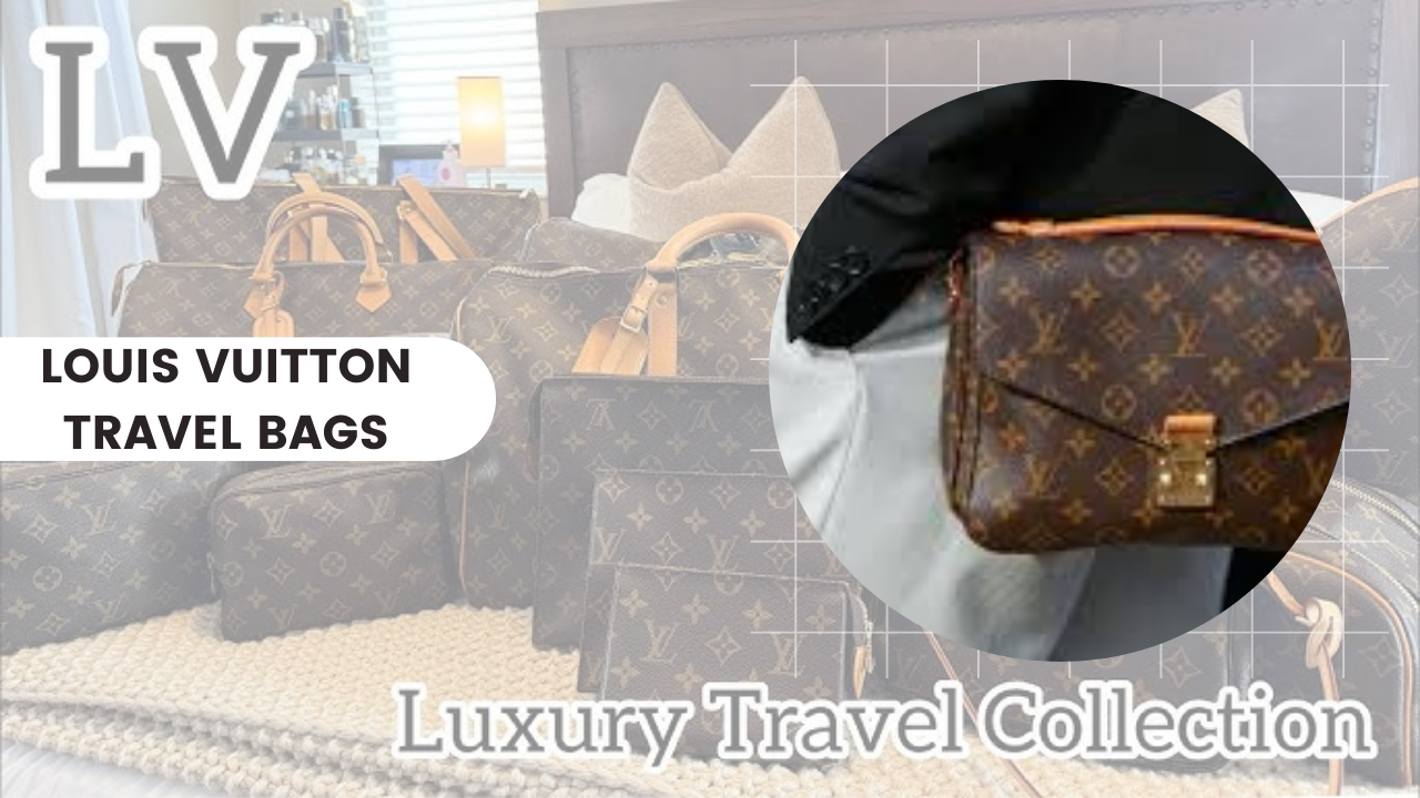 Louis Vuitton Travel Bags